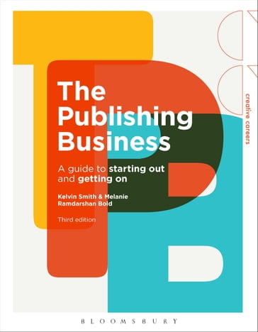 The Publishing Business - Kelvin Smith - Dr Melanie Ramdarshan Bold