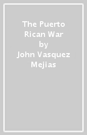 The Puerto Rican War
