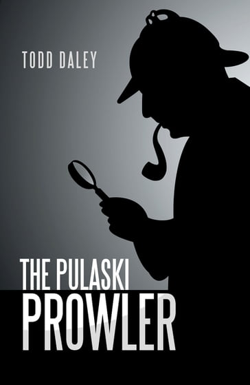 The Pulaski Prowler - Todd Daley