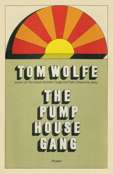 The Pump House Gang - Tom Wolfe