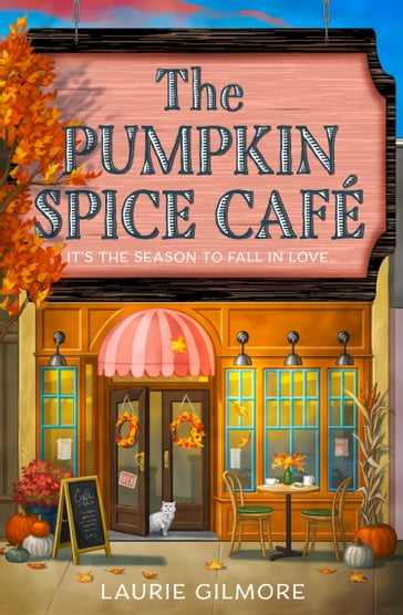 The Pumpkin Spice Café (Dream Harbor, Book 1) - Laurie Gilmore