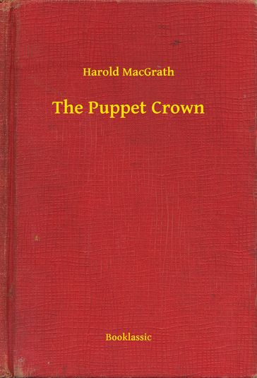 The Puppet Crown - Harold MacGrath