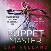The Puppet Master: A scary, twisty, gripping serial killer thriller, you won t want to sleep with the lights off! (Major Crimes, Book 3)