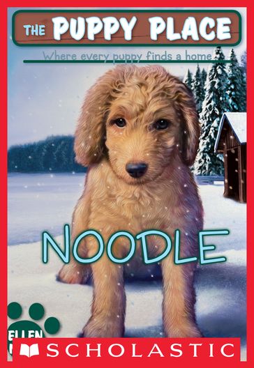 The Puppy Place #11: Noodle - Ellen Miles