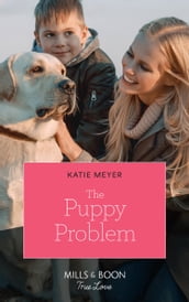 The Puppy Problem (Paradise Pets, Book 1) (Mills & Boon True Love)