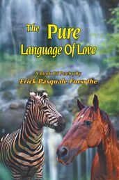 The Pure Language of Love