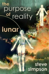The Purpose of Reality
