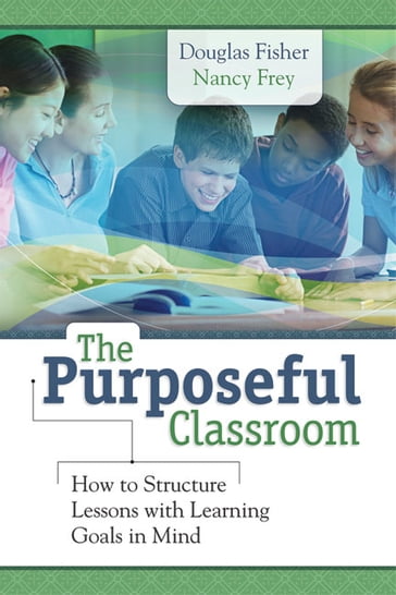 The Purposeful Classroom - Douglas Fisher - Nancy Frey