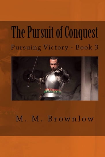 The Pursuit of Conquest - M.M. Brownlow