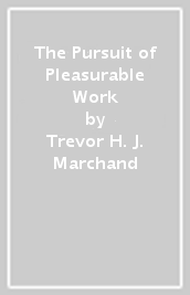 The Pursuit of Pleasurable Work