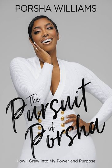 The Pursuit of Porsha - Porsha Williams