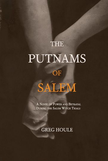 The Putnams of Salem - Greg Houle