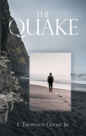 The Quake - E. Thornton Goode Jr.