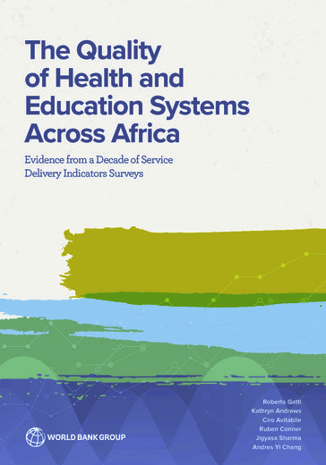 The Quality of Health and Education Systems Across Africa - Kathryn Andrews - Roberta Gatti - Ciro Avitabile - Conner - Andres Yi Chang