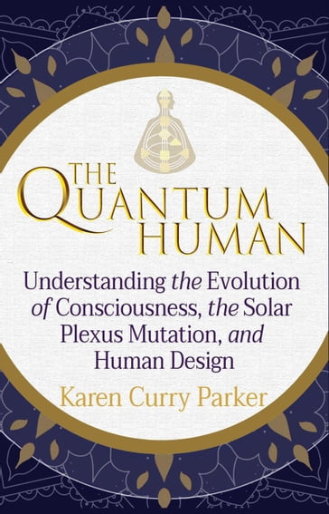 The Quantum Human - GracePoint Publishing - Karen Curry Parker