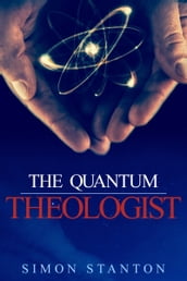 The Quantum Theologist