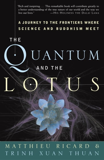The Quantum and the Lotus - Matthieu Ricard - Thuan Trinh Xuan