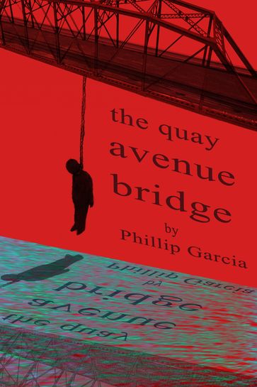 The Quay Avenue Bridge - Phillip Garcia