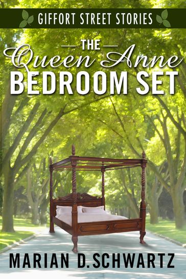 The Queen Anne Bedroom Set - Marian D. Schwartz