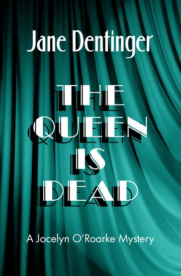 The Queen Is Dead - Jane Dentinger