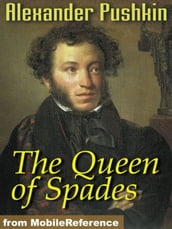 The Queen Of Spades: (Pique Dame) (Mobi Classics)