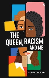The Queen, Racism and Me