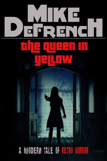 The Queen in Yellow - Mike DeFrench