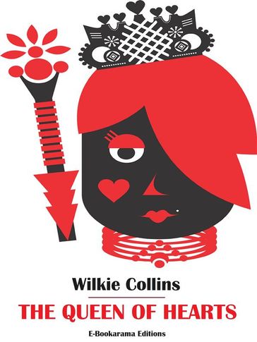 The Queen of Hearts - Collins Wilkie