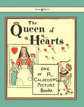 The Queen of Hearts - Illustrated by Randolph Caldecott