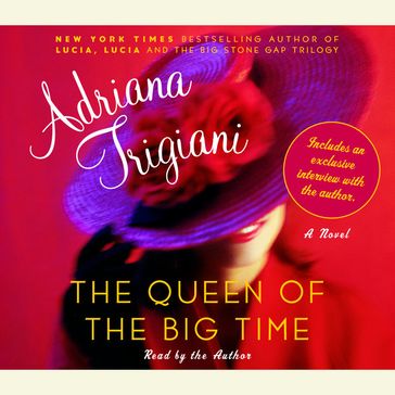 The Queen of the Big Time - Adriana Trigiani