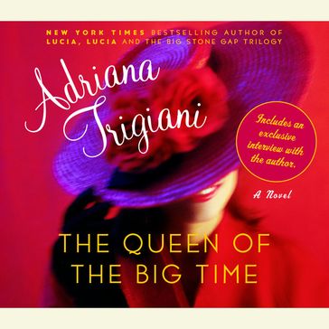 The Queen of the Big Time - Adriana Trigiani
