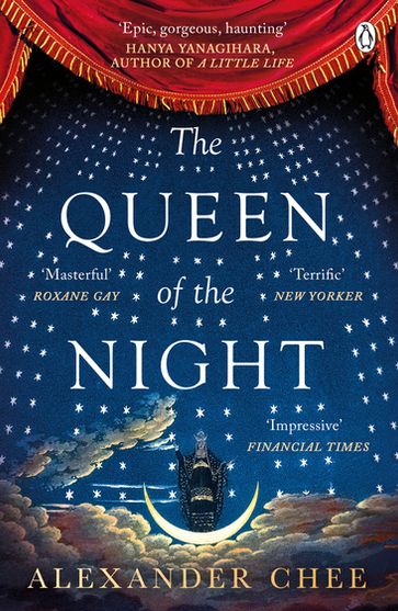 The Queen of the Night - Alexander Chee