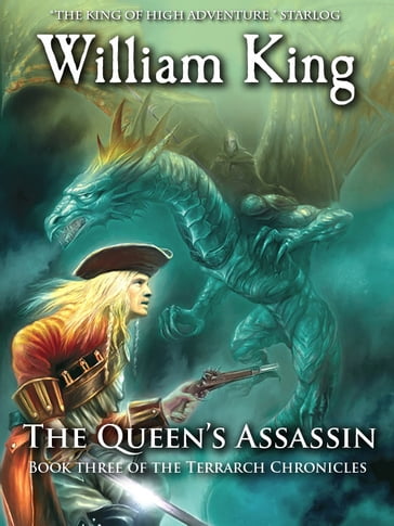 The Queen's Assassin (Volume Three of the Terrarch Chronicles) - William King