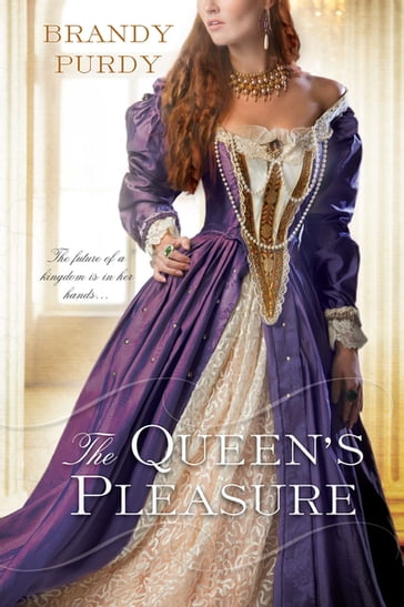 The Queen's Pleasure - Brandy Purdy