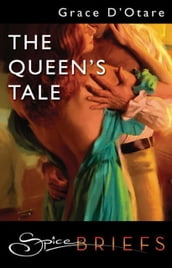 The Queen s Tale (Mills & Boon Spice Briefs)
