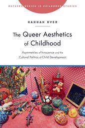 The Queer Aesthetics of Childhood