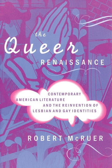 The Queer Renaissance - Robert McRuer