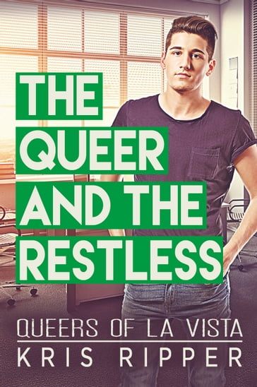 The Queer and the Restless - Kris Ripper