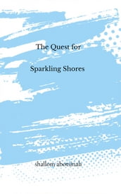 The Quest for Sparkling Shores