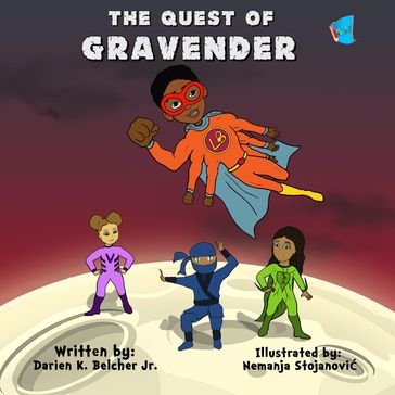 The Quest of Gravender - Darien Belcher Jr.