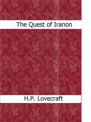 The Quest of Iranon - H.P. Lovecraft