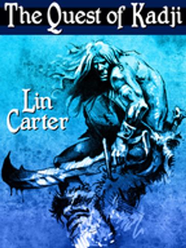 The Quest of Kadji - Lin Carter