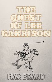 The Quest of Lee Garrison