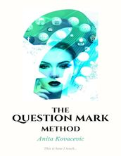 The Question Mark Method