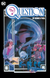 The Question Omnibus by Dennis O Neil and Denys Cowan Vol. 1