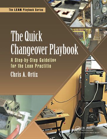 The Quick Changeover Playbook - Chris A. Ortiz