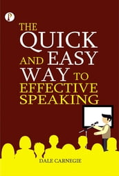 The Quick and Easy Way to Effective Speaking