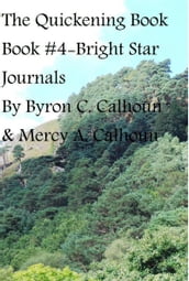 The Quickening: Book #4 in Bright Star Journals
