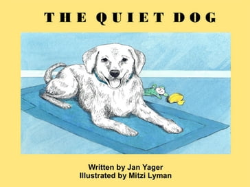 The Quiet Dog - Jan Yager