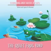 The Quiet Frog Pond